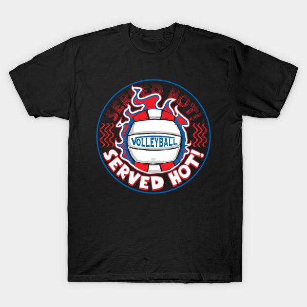 Volleyball Served Hot Blue Red Vball T-Shirt by Mudge